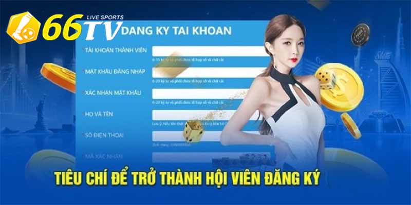 Các bước cần thực hiện để đăng ký 66TV